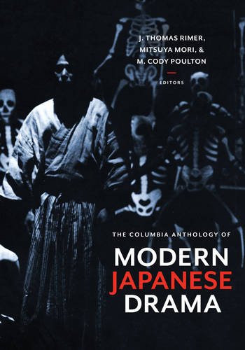 Columbia Anthology of Modern Japanese Drama   2017 9780231128315 Front Cover