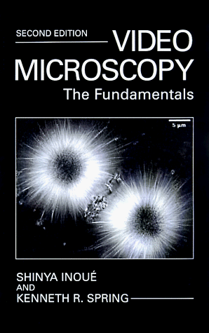 Video Microscopy The Fundamentals 2nd 1997 (Revised) 9780306455315 Front Cover