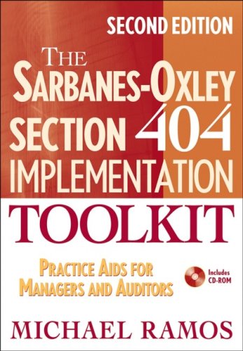 Sarbanes-Oxley Section 404 Implementation Toolkit, with CD ROM Practice Aids for Managers and Auditors 2nd 2008 9780470169315 Front Cover