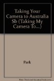 Taking Your Camera to Australia  N/A 9780739833315 Front Cover