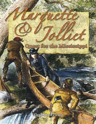 Marquette and Jolliet Quest for the Mississippi  2006 9780778724315 Front Cover