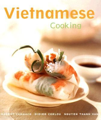 Vietnamese Cooking [Vietnamese Cookbook, Techniques, over 50 Recipes] N/A 9780794650315 Front Cover