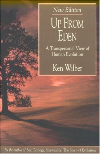Up from Eden A Transpersonal View of Human Evolution  1996 9780835607315 Front Cover