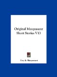 Original Maupassant Short Stories  N/A 9781161415315 Front Cover