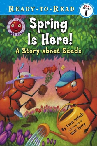 Spring Is Here! A Story about Seeds  2008 9781416951315 Front Cover