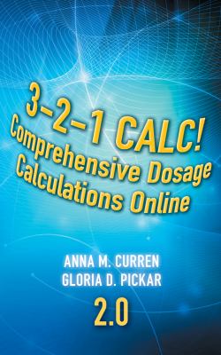 3-2-1 Calc! Comprehensive Dosage Calculations Online, V2. 0: 2 Year Printed Access Card   2013 9781435480315 Front Cover