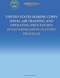 United States Marine Corps Naval Air Training and Operating Procedures Standardization (NATOPS) Program  N/A 9781490546315 Front Cover