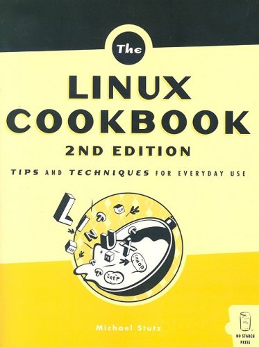 Linux Cookbook Tips and Techniques for Everyday Use 2nd 2004 9781593270315 Front Cover
