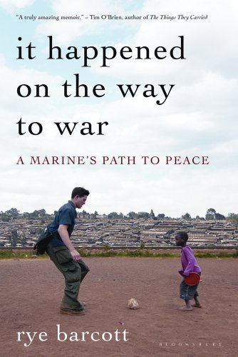It Happened on the Way to War A Marine's Path to Peace N/A 9781608194315 Front Cover