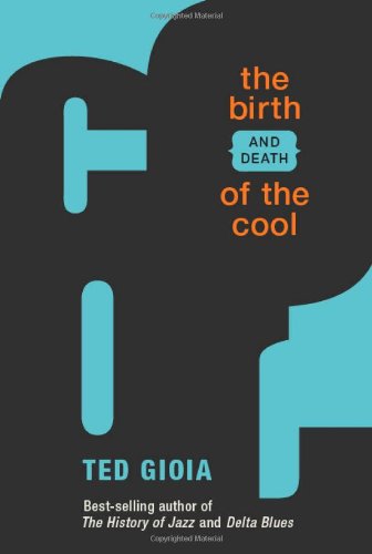 Birth (and Death) of the Cool   2009 9781933108315 Front Cover