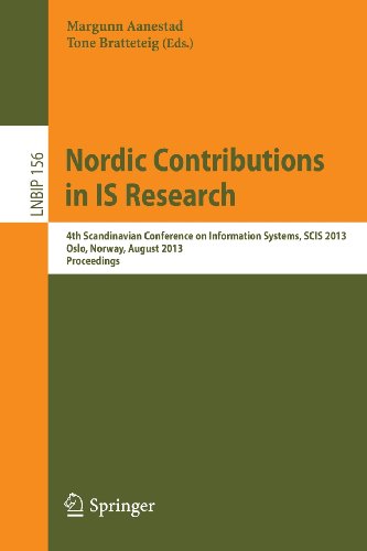 Nordic Contributions in IS Research 4th Scandinavian Conference on Information Systems, SCIS 2013, Oslo, Norway, August 11-14, 2013, Proceedings  2013 9783642398315 Front Cover