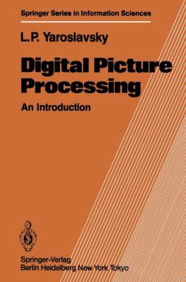 Digital Picture Processing An Introduction  1985 9783642819315 Front Cover