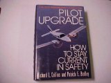 Pilot Upgrade How to Stay Current in Safety  1989 9780025272316 Front Cover