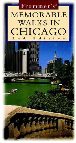 Frommer's Memorable Walks in Chicago  2nd 1998 9780028622316 Front Cover