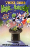 Magic . . . Naturally! Science Entertainments and Amusements N/A 9780064460316 Front Cover