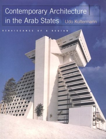 Contemporary Architecture in the Arab States Renaissance of a Region  1999 9780070368316 Front Cover