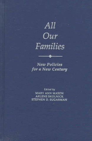 All Our Families New Policies for a New Century  1998 9780195108316 Front Cover
