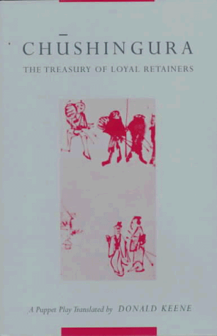 Chushingura (the Treasury of Loyal Retainers) A Puppet Play  1971 9780231035316 Front Cover