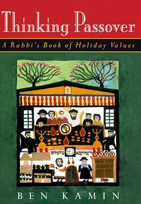 Thinking Passover A Rabbi's Book of Holiday Values N/A 9780525941316 Front Cover