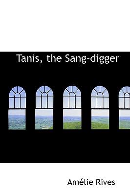 Tanis, the Sang-Digger  2008 9780554664316 Front Cover