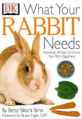 What Your Rabbit Needs  N/A 9780613332316 Front Cover
