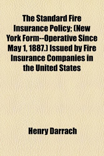 Standard Fire Insurance Policy; Issued by Fire Insurance Companies in the United States  2010 9781154533316 Front Cover