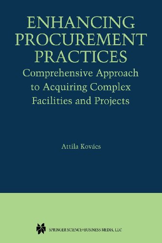 Enhancing Procurement Practices Comprehensive Approach to Acquiring Complex Facilities and Projects  2004 9781461347316 Front Cover