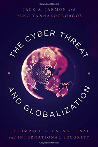 Cyber Threat and Globalization The Impact on U. S. National and International Security  2018 9781538104316 Front Cover