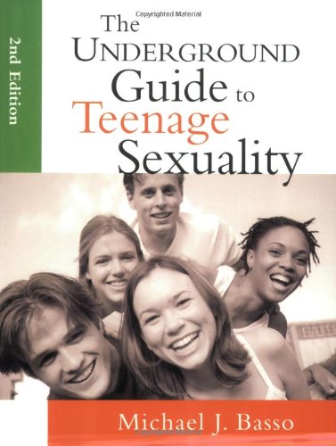 Underground Guide to Teenage Sexuality  2nd 2003 9781577491316 Front Cover