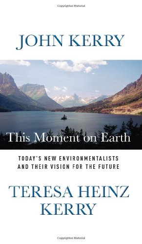 This Moment on Earth Today's New Environmentalists and Their Vision for the Future  2007 9781586484316 Front Cover