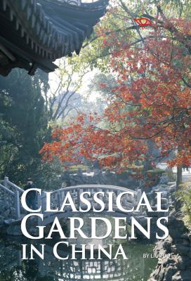 Classical Gardens in China   2012 9781602201316 Front Cover