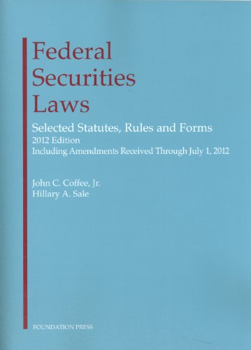 Federal Securities Laws Selected Statutes, Rules and Forms 2012 2012nd 9781609301316 Front Cover