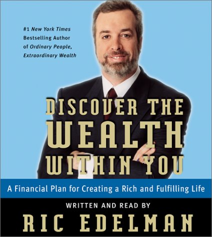 Discover the Wealth Within You : A Financial Plan for Creating a Rich and Fulfilling Life N/A 9780060081317 Front Cover