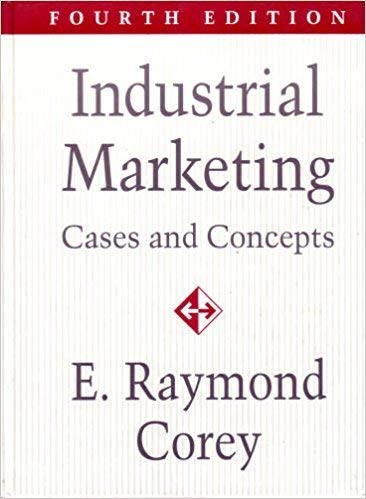 Industrial Marketing Cases and Concepts 4th 1991 9780134568317 Front Cover