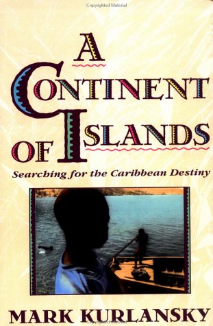 Continent of Islands Searching for the Caribbean Destiny N/A 9780201622317 Front Cover
