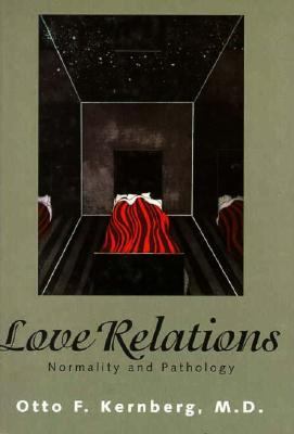 Love Relations Normality and Pathology  1995 9780300060317 Front Cover