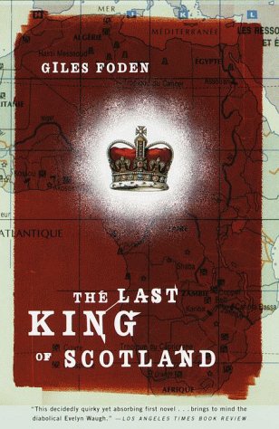 Last King of Scotland  N/A 9780375703317 Front Cover