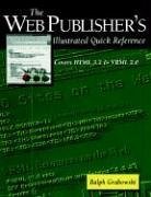 Web Publisher's Illustrated Quick Reference Covers HTML 3. 2 and VRML 2. 0  1997 9780387948317 Front Cover