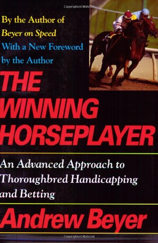 Winning Horseplayer An Advanced Approach to Thoroughbred Handicapping and Betting  1994 9780395701317 Front Cover