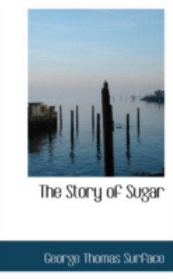 The Story of Sugar:   2008 9780559620317 Front Cover