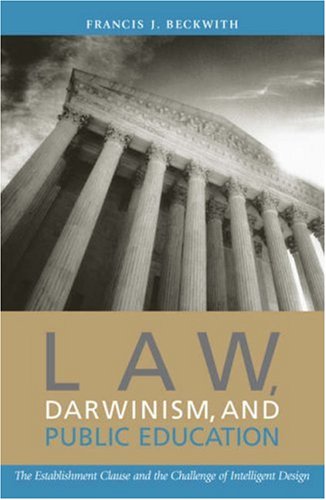Law, Darwinism, and Public Education The Establishment Clause and the Challenge of Intelligent Design  2002 9780742514317 Front Cover