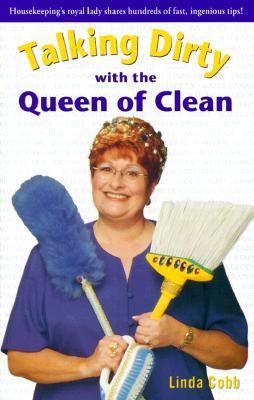 Talking Dirty with the Queen of Clean Second Edition 2nd 9780743418317 Front Cover
