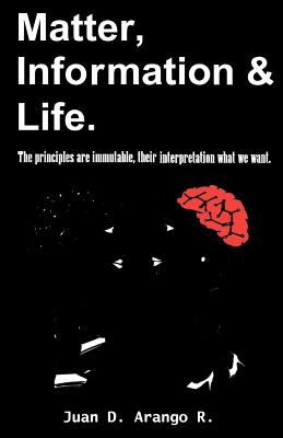 Matter, Information and Life  N/A 9780983168317 Front Cover