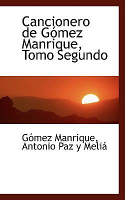 Cancionero de G=Mez Manrique  2009 9781110145317 Front Cover