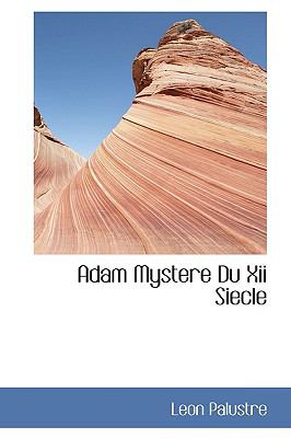 Adam Mystere du Xii Siecle  N/A 9781110905317 Front Cover