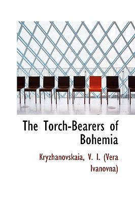 Torch-Bearers of Bohemi N/A 9781113483317 Front Cover
