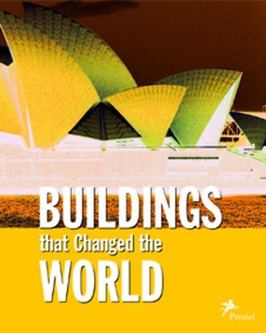 Buildings that Changed the World   2004 9783791331317 Front Cover