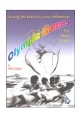 Olympic Games: Past, Present and Future : Passing the Torch to a New Millennium  2002 9789609111317 Front Cover