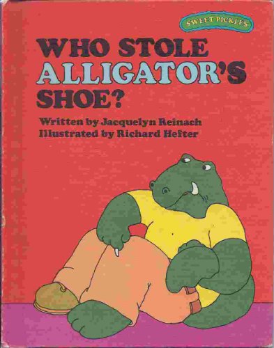 Who Stole Alligator's Shoe? N/A 9780030214318 Front Cover