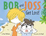 Bob and Joss Get Lost!   2017 9780062415318 Front Cover